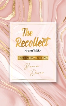 Hardcover The Recollect: Inspirational Journal Book