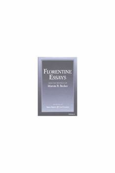 Florentine Essays: Selected Writings of Marvin B. Becker