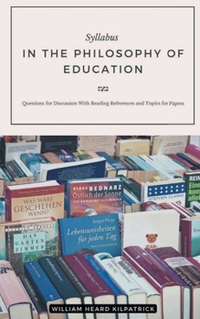 Paperback Syllabus IN THE PHILOSOPHY OF EDUCATION Book