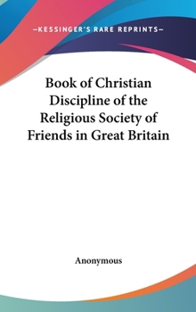Book of Christian Discipline of the Religious Society of Friends in Great Britain