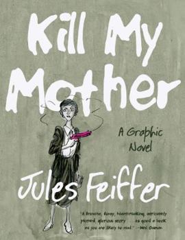 Kill My Mother - Book  of the Kill My Mother
