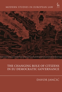 Paperback The Changing Role of Citizens in EU Democratic Governance Book