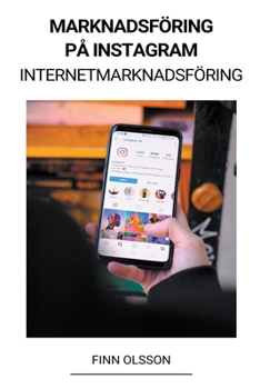 Paperback Marknadsföring på Instagram (Internetmarknadsföring) [Swedish] Book