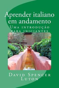 Paperback Aprender italiano em andamento: Uma introdução para iniciantes [Portuguese] Book