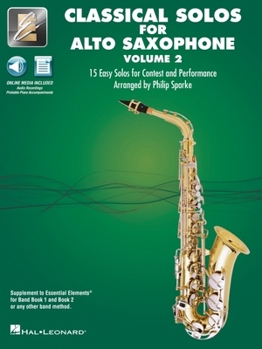 Paperback Essential Elements Classical Solos for Alto Sax - Volume 2: 15 Easy Solos for Contest & Performance with Online Audio & Printable Piano Accompaniments Book