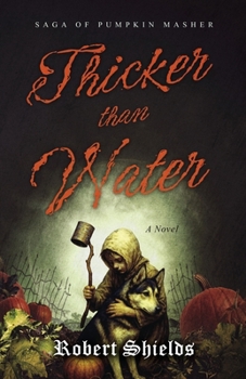 Thicker Than Water: Saga of Pumpkin Masher