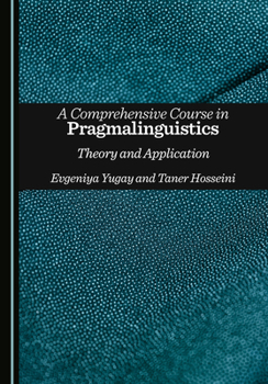 Hardcover A Comprehensive Course in Pragmalinguistics: Theory and Application Book