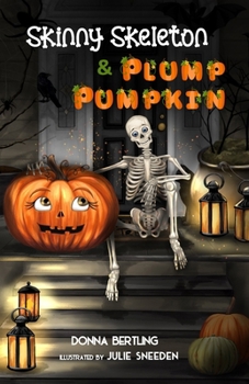 Paperback Skinny Skeleton and Plump Pumpkin Book