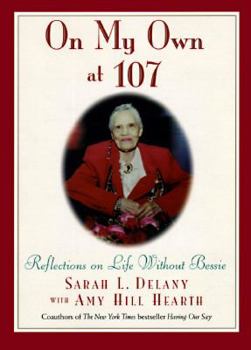 Hardcover On My Own at 107: Reflections on Life Without Bessie Book