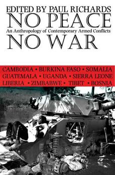 Paperback No Peace, No War: An Anthropology of Contemporary Armed Conflicts Book