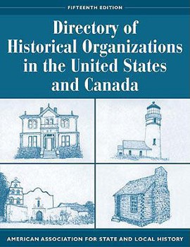 Paperback Directory of Historical Organizations in the United States and Canada Book