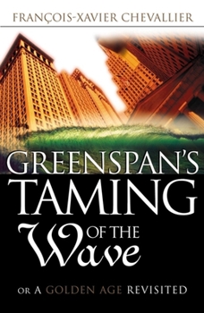 Paperback Greenspanªs Taming of the Wave: Or the Golden Age Revisited Book