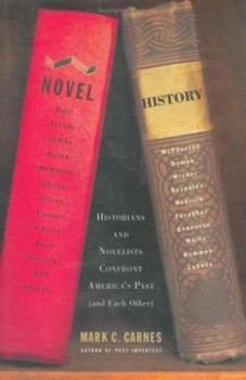 Hardcover Novel History: Historians and Novelists Confront America's Past (and Each Other) Book