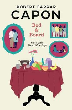 Paperback Bed and Board: Plain Talk about Marriage Book