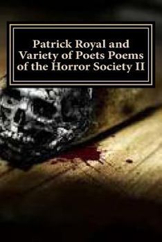 Paperback Patrick Royal and Variety of Poets Poems of the Horror Society II Book