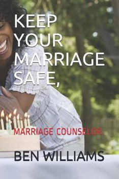 Paperback Keep Your Marriage Safe: Marriage Counselor Book