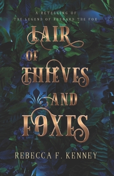 Paperback Lair of Thieves and Foxes: A Reynard the Fox Retelling Book