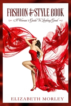 Paperback Fashion Style Book: A woman's Guide to Looking Good. Book