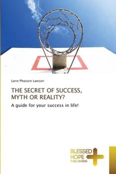 Paperback The Secret of Success, Myth or Reality? Book