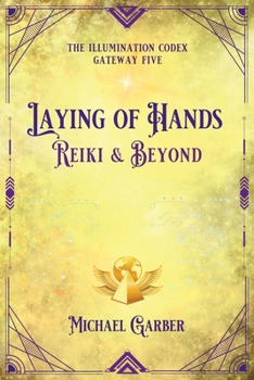 Paperback Laying of Hands: Reiki & Beyond Book