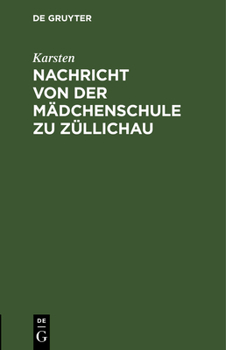 Hardcover Nachricht Von Der Mädchenschule Zu Züllichau [German] Book