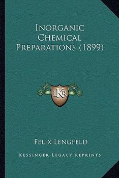 Paperback Inorganic Chemical Preparations (1899) Book