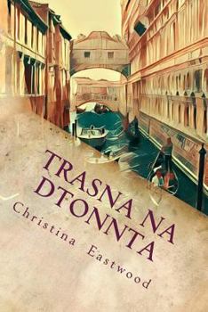 Paperback Trasna Na Dtonnta: A Tale of Three Cities Book