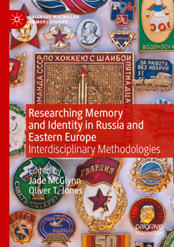 Paperback Researching Memory and Identity in Russia and Eastern Europe: Interdisciplinary Methodologies Book