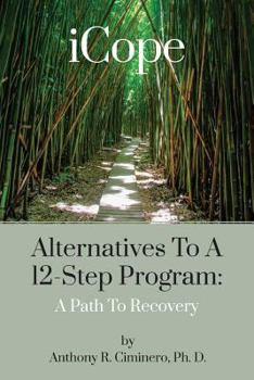 Paperback iCope: Alternatives To A 12-Step Program: A Path To Recovery Book