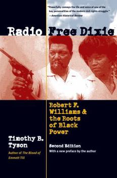 Paperback Radio Free Dixie, Second Edition: Robert F. Williams and the Roots of Black Power Book