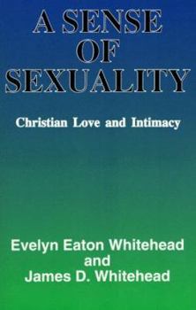 Paperback A Sense of Sexuality: Christian Love & Intimacy Book