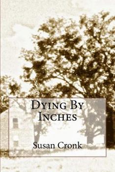 Paperback Dying By Inches Book