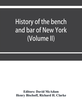 Paperback History of the bench and bar of New York (Volume II) Book