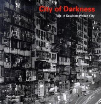 Paperback City of Darkness: Life In Kowloon Walled City Book