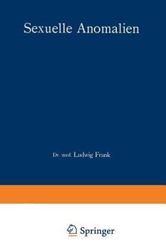 Paperback Sexuelle Anomalien: Ihre Psychologische Wertung Und Deren Forensische Konsequenzen [German] Book