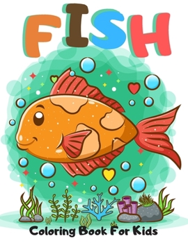 Paperback Fish Coloring Book For Kids: Ages 4-8 Book
