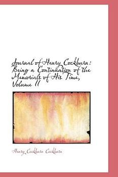 Paperback Journal of Henry Cockburn: Being a Continuation of the Memorials of His Time, Volume II Book