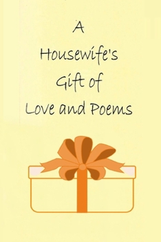 Paperback A Housewife's Gift of love and Poems Book