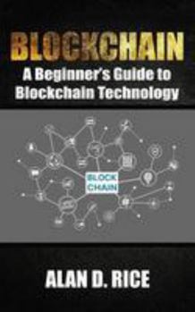 Paperback Blockchain: A Beginner's Guide to Blockchain Technology Book