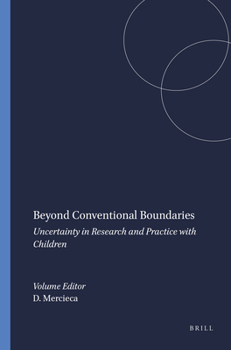 Paperback Beyond Conventional Boundaries: Uncertainty in Research and Practice with Children Book