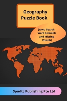 Paperback Geography Puzzle Book (Word Search, Word Scramble and Missing Vowels) Book
