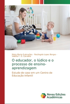 Paperback O educador, o lúdico e o processo de ensino-aprendizagem [Portuguese] Book