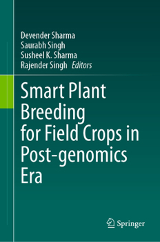 Hardcover Smart Plant Breeding for Field Crops in Post-Genomics Era Book