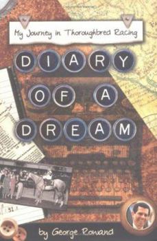 Hardcover Diary of a Dream: My Journey in Thoroughbred Racing Book