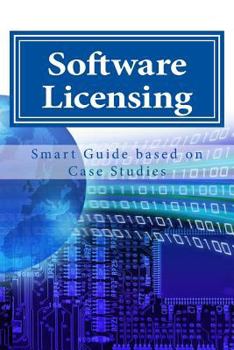 Paperback Software Licensing: Smart Guide based on Case Studies Book