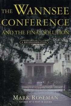 Hardcover The Wannsee Conference and the Final Solution: A Reconsideration Book