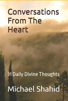 Paperback Conversations From The Heart: 31 Daily Divine Thoughts Book