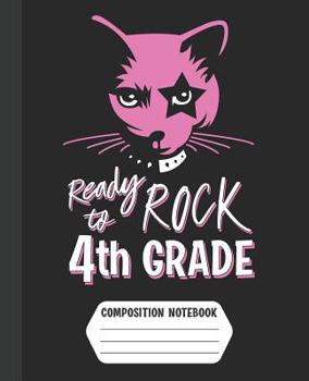 Paperback Ready to Rock 4th Grade Composition Notebook: Rockin' Pink Kitty Cat for Girls | Blank Lined Journal (Wide Ruled) Book