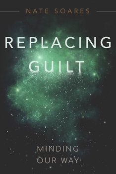 Paperback Replacing Guilt: Minding Our Way Book