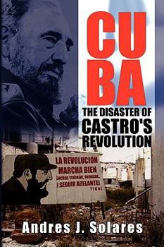Paperback Cuba: The Disaster of Castro's Revolution Book